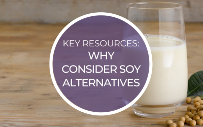 Key Resources – Why consider soy alternatives to dairy and meat