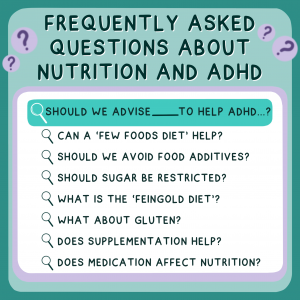 Frequently asked questions about nutrition and ADHD