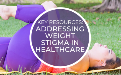 Key Resources: Weight Stigma in Healthcare
