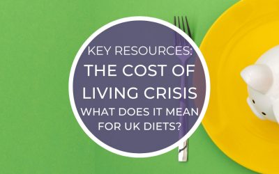 Key Resources: Cost of Living Crisis – What Does It Mean for UK Diets?