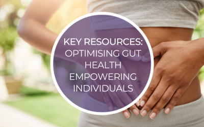 Key Resources: Optimising Gut Health: Empowering Individuals