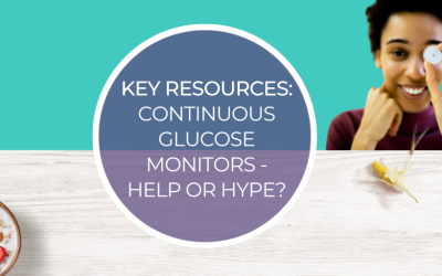 Key Resources: Continuous Glucose Monitoring – Help or Hype?