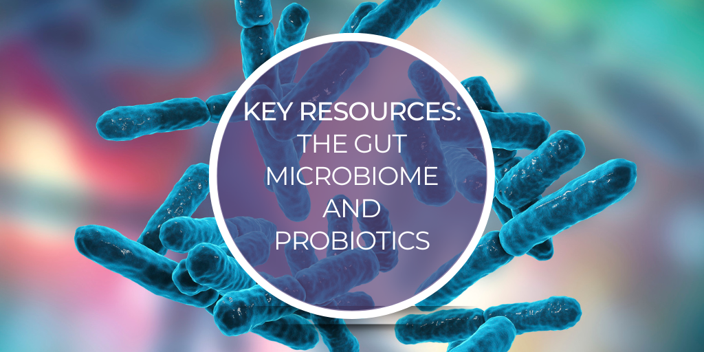 key resources gut microbiome and probiotics webinar