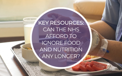 Key Resources: Can the NHS afford to ignore food and nutrition any longer?