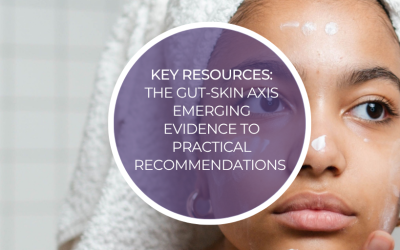 Key Resources: The Gut:Skin Axis: Emerging Evidence to Practical Recommendations